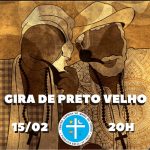 15-02-23 – Gira de Preto Velho